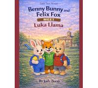Benny Bunny and Felix Fox Meet Luka Llama (Little star stories)