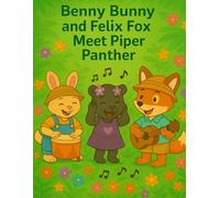 Benny Bunny and Felix Fox Meet Piper Panther (Little star stories)