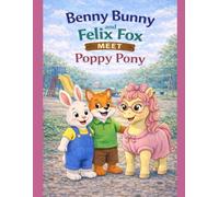 Benny Bunny and Felix Fox Meet Poppy Pony (Little star stories)