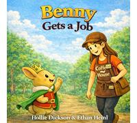 Benny Gets a Job: A Children’s Story About Responsibility and Confidence