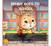 Benny Goes to School: Bilingual English-Spanish Children's Book with Phonetic Pronunciation Guide: Bilingual Read-Aloud Story for Ages 3-7 | Build ... Too! (Benny the Bunny Bilingual Stories)