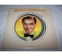 Benny Goodman - A Legendary Performer