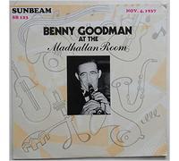 Benny Goodman At the Madhattan Room Nov.4, 1937