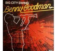 Benny Goodman - Big City Swing