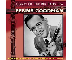 Benny Goodman - Giants Of The Big Band Era
