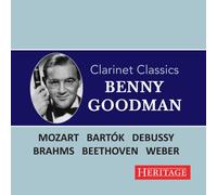 Benny Goodman joue Mozart, Brahms, Debussy, Beethoven : Classiques pour clarinette.
