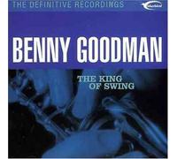 Benny Goodman - King of Swing, the