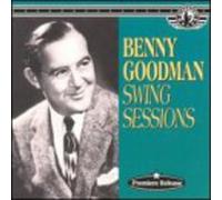 Benny Goodman - Swing Sessions