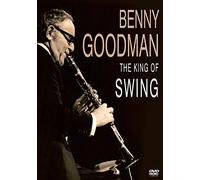 Benny Goodman - The King Of Swing [DVD]