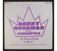 BENNY GOODMAN - the king of swing on the air LP