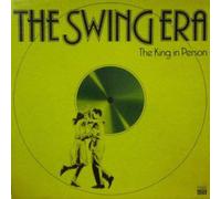 Benny Goodman - The Swing Era - The King In Person - Time Life Records - STL 354