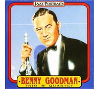 Benny Goodman Trio & Quartet - Jazz Portraits