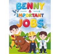 Benny & Important Jobs: A Coloring Storybook About Community Helpers and Professions for Kids Ages 3-8