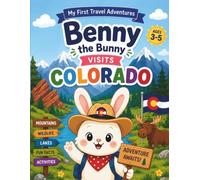 Benny in Colorado: A Coloring and Activity Book for Curious Kids Ages 3-5 (Benny Explores the World)