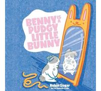 Benny is a Pudgy Little Bunny (The Cranky Little Monkey)