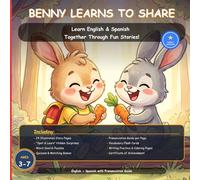 Benny Learns to Share: A Bilingual English-Spanish Picture Book for Kids Ages 3-7 (Benny the Bunny Bilingual Stories)