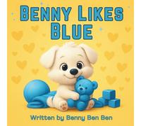 Benny Likes Blue (Benny the Maltese and Friends)