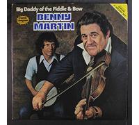 BENNY MARTIN - big daddy of the fiddle & bow (CMH 9019 LP)