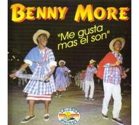 Benny More: Me Gusta Mas El Son (Saludos Amigos) by Benny More (1997-01-01j