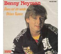 Benny Neyman - Dann Ruf Ich Wieder Deinen Namen - Bellaphon - 100-05-065