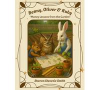Benny, Oliver & Ruby "Money Lessons from the Garden" (Wonders of the Wild!)