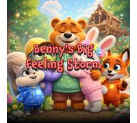 Benny’s Big Feeling Storm: Managing Anger: When anger feels like a storm, breathing brings back the calm (Social Emotional Learning with Shimmer Meadow Friends)