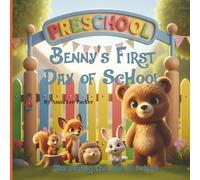 Benny’s First Day of School: Book 3 of the Benny Learns Life Lessons Picture Book Series