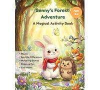 Benny’s Forest Adventure: Activity Book for Kids Ages 3-6: Includes: • Mazes • Spot the Difference • Matching Games • Drawing Activities • Bonus Puzzle