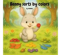 Benny Sorts by Colors: A Forest Adventure in Learning