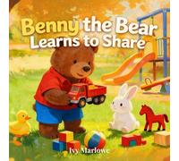 Benny the Bear Learns to Share