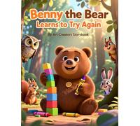 Benny the Bear Learns to Try Again: A Gentle Picture Book About Mistakes, Perseverance, and Growth Mindset for Kids Ages 4-8
