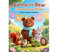 Benny the Bear Stands Up for Others: A Courage-Building Woodland Story About Kindness, Inclusion, and Speaking Up for What’s Right for Ages 3-7 (Benny the Bear Social-Emotional Learning Series)