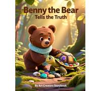 Benny the Bear Tells the Truth: A Courage-Building Woodland Story About Honesty, Responsibility, and Doing the Right Thing for Ages 3-7 (Benny the Bear Social-Emotional Learning Series)