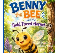 Benny the Bee and the Bald Face Hornet (Benny the Bee and the Terrible, Horrible, No-Good Day)