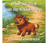 Benny the Bison and the Runaway Day (Wild Friends of Florida)