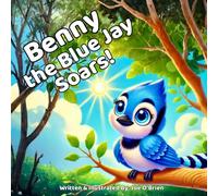Benny the Blue Jay Soars!