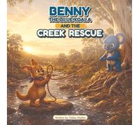 Benny the Blue Koala: And the Creek Rescue: 1 (Benny the Blue Koala Adventures)