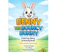 Benny the Bouncy Bunny: A Story colouring book