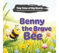 Benny the Brave Bee