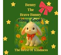 Benny The Brave Bunny: Story book for kids: 1