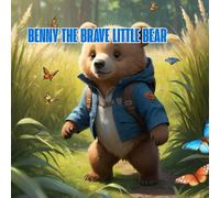 BENNY THE BRAVE LITTLE BEAR