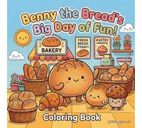 Benny the Bread’s Big Day of Fun Coloring Book