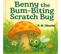 Benny the bum biting scratch bug