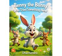 Benny the Bunny Who Tried Something New: An Encouraging Animal Picture Book About Curiosity, Courage, and Stepping Outside Your Comfort Zone for Children Ages 4-8 (Gentle Jungle Stories)