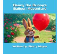 Benny the Bunny's Balloon Adventure