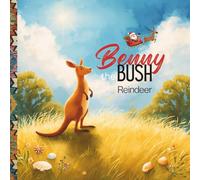 Benny the Bush Reindeer: An Aussie Christmas Adventure