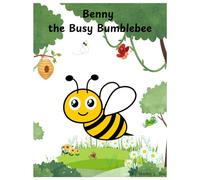 Benny the Busy Bumblebee