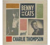 Benny & the Cats Meets Charlie Thompson - Benny & the Cats Meets Charlie Thom [Vinyl LP] [Vinilo]