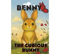 Benny the Curious Bunny