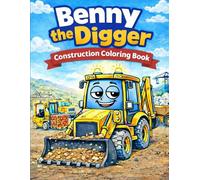 Benny the Digger (Trucks, Diggers & Adventure Coloring Books)